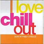 I love Chill Out